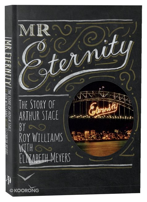 Mr Eternity - The Story of Arthur Stace (Biography)